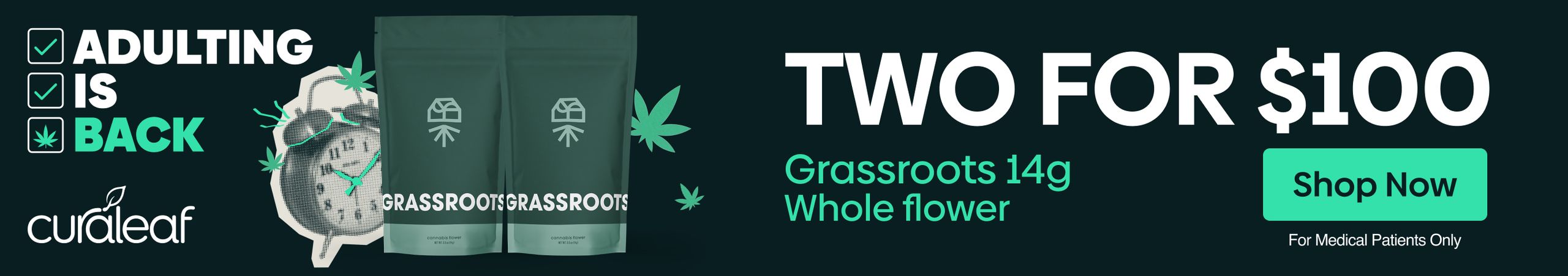Cannabis Promo, Cannabis Sales, Cannabis Discounts, Cannabis on Sale, Buy Any 2 Grassroots 14g Whole Flower for $100!