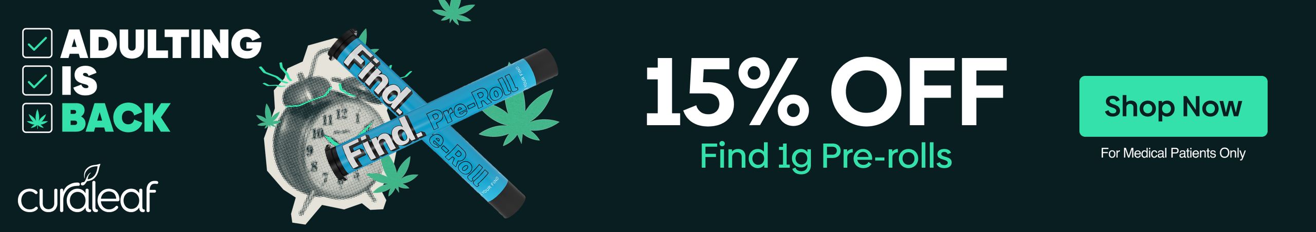 Cannabis Promo, Cannabis Sales, Cannabis Discounts, Cannabis on Sale, 15% Off All Find 1g Pre-Rolls!