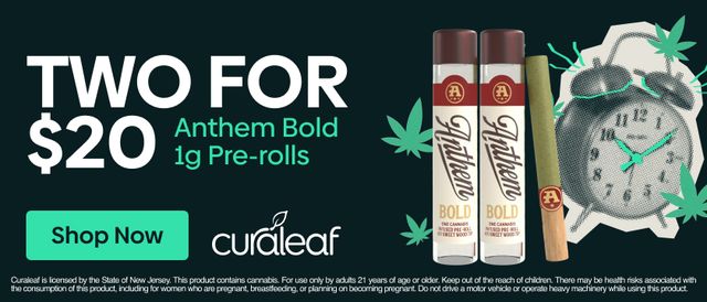 Cannabis Promo, Cannabis Sales, Cannabis Discounts, Cannabis on Sale, 2 for $20 Anthem Bold 1g PRJs!