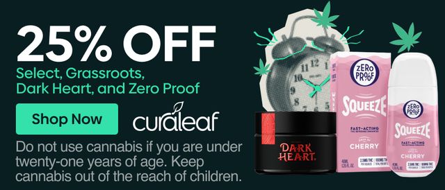 Cannabis Promo, Cannabis Sales, Cannabis Discounts, Cannabis on Sale, 25% Off Dark Heart, Grassroots, Select & Zero Proof Products