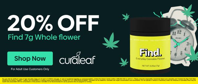 Cannabis Promo, Cannabis Sales, Cannabis Discounts, Cannabis on Sale, 20% Off Find 7g Whole Flower!