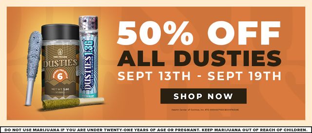 Cannabis Promo, Cannabis Sales, Cannabis Discounts, Cannabis on Sale, 50% OFF DUSTIES Infused Pre-Rolls & Packs!