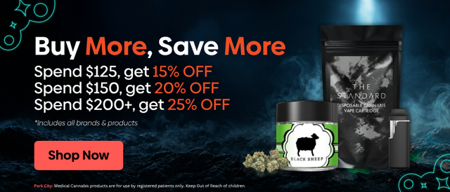 Cannabis Promo, Cannabis Sales, Cannabis Discounts, Cannabis on Sale, BUY MORE, SAVE MORE - Exclusively @ Park City! 💰👀