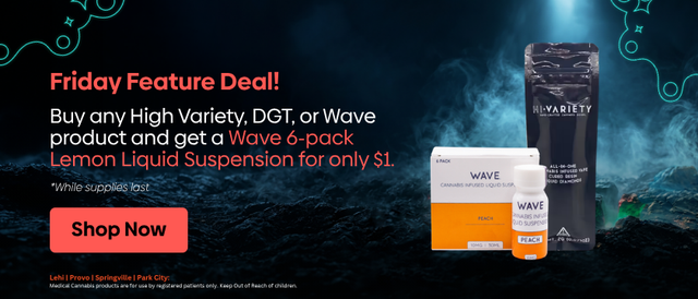Cannabis Promo, Cannabis Sales, Cannabis Discounts, Cannabis on Sale, BUY A HI VARIETY/DGT/WAVE Product, GET $1 WAVE Lemon 6pk!