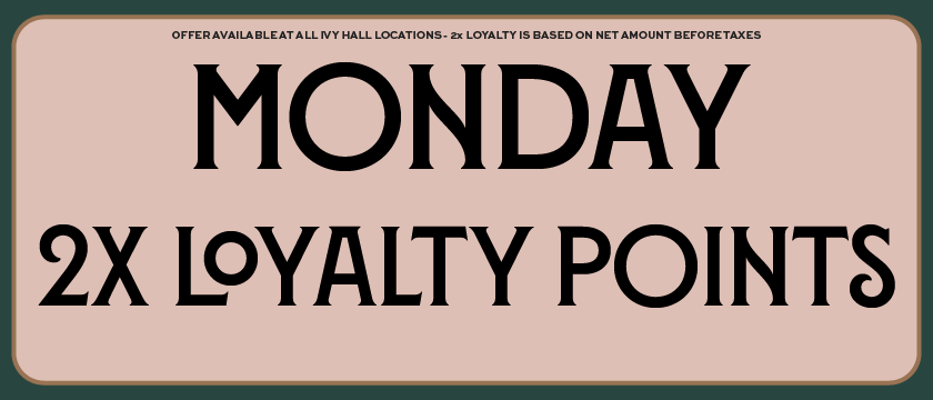 Cannabis Promo, Cannabis Sales, Cannabis Discounts, Cannabis on Sale, 2x Loyalty Points Monday!