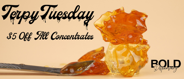 Cannabis Promo, Cannabis Sales, Cannabis Discounts, Cannabis on Sale, Terpy Tuesday - $5 Off Concentrates