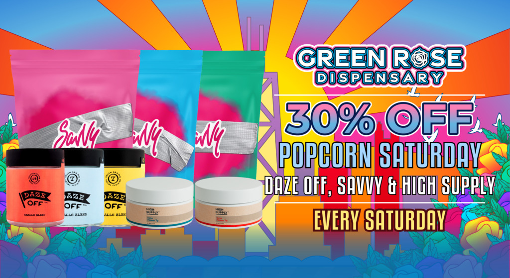 Cannabis Promo, Cannabis Sales, Cannabis Discounts, Cannabis on Sale, 30% Off Daze Off, Savvy, and High Supply Popcorn Flower!