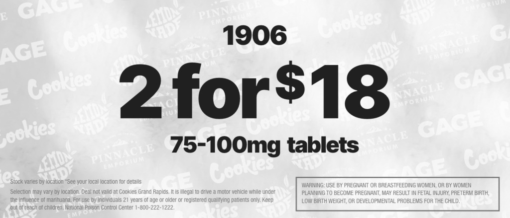 Cannabis Promo, Cannabis Sales, Cannabis Discounts, Cannabis on Sale, 2 FOR $18 1906 75-100MG TABLETS