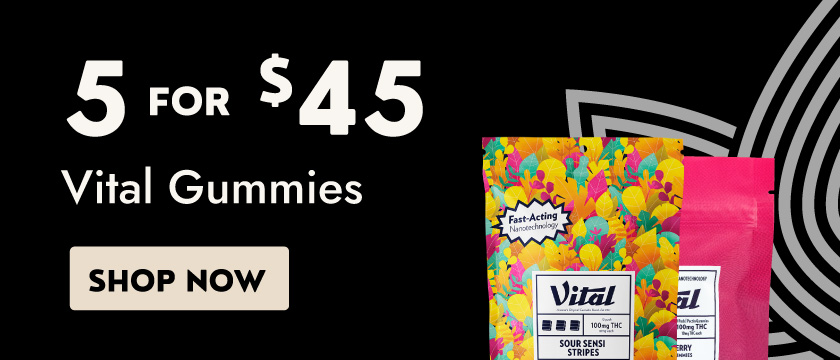 Cannabis Promo, Cannabis Sales, Cannabis Discounts, Cannabis on Sale, 5-for-$45 Vital 100mg Gummies