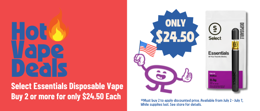 Cannabis Promo, Cannabis Sales, Cannabis Discounts, Cannabis on Sale, Buy 2 or more Select Disposable Vapes for $24.50 EACH!
