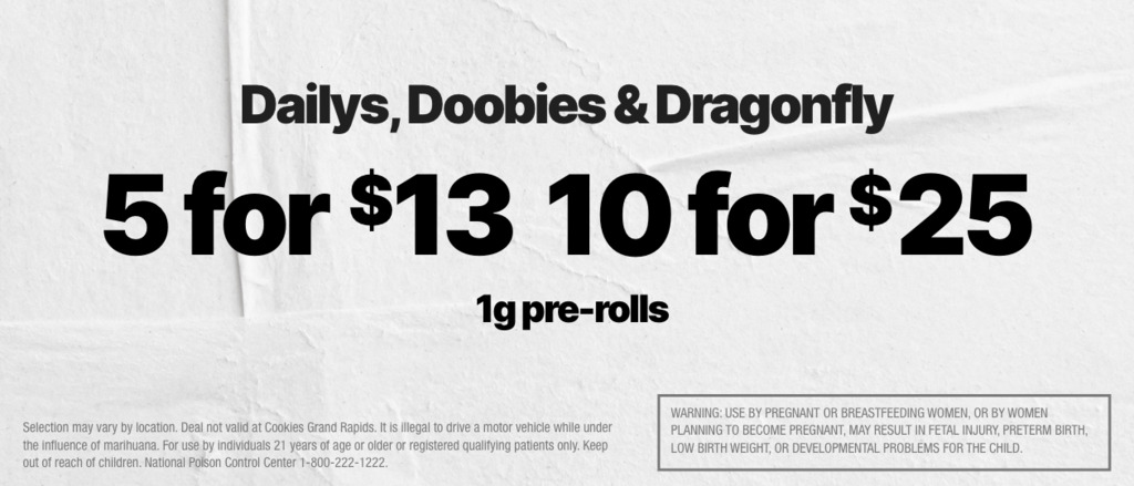 Cannabis Promo, Cannabis Sales, Cannabis Discounts, Cannabis on Sale, 10 FOR $25 DAILYS, DOOBIES & DRAGONFLY 1G PRE-ROLLS