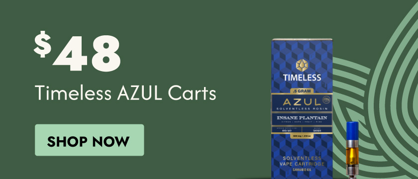 Cannabis Promo, Cannabis Sales, Cannabis Discounts, Cannabis on Sale, $48 Timeless AZUL Cartridges 