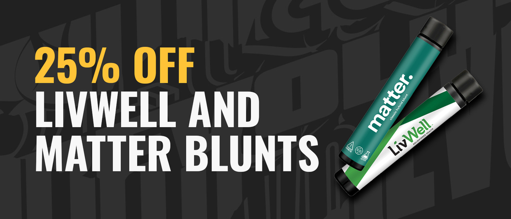Cannabis Promo, Cannabis Sales, Cannabis Discounts, Cannabis on Sale, 25% Off Livwell and Matter Blunts 