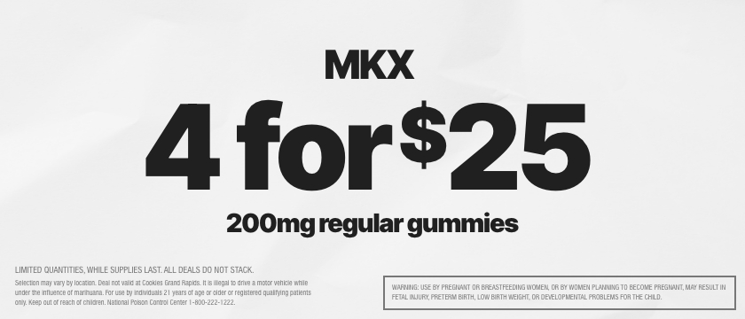 Cannabis Promo, Cannabis Sales, Cannabis Discounts, Cannabis on Sale, 4 FOR $25 MKX 200MG GUMMIES