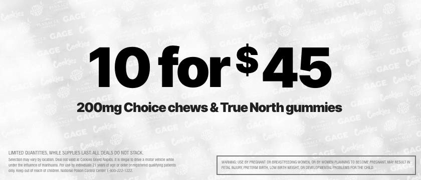 Cannabis Promo, Cannabis Sales, Cannabis Discounts, Cannabis on Sale, 10 FOR $45 200MG CHOICE CHEWS & TRUE NORTH GUMMIES