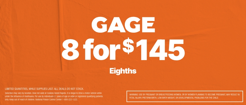 Cannabis Promo, Cannabis Sales, Cannabis Discounts, Cannabis on Sale, GAGE EIGHTHS - 8 FOR $145