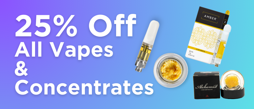 Cannabis Promo, Cannabis Sales, Cannabis Discounts, Cannabis on Sale, Tuesday - 25% Off Vapes & Extracts