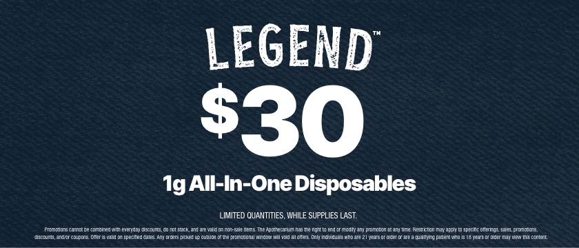 Cannabis Promo, Cannabis Sales, Cannabis Discounts, Cannabis on Sale, $30 Legend 1g All in One Disposable