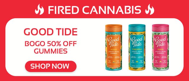 Cannabis Promo, Cannabis Sales, Cannabis Discounts, Cannabis on Sale, Good Tide: BOGO 50% OFF