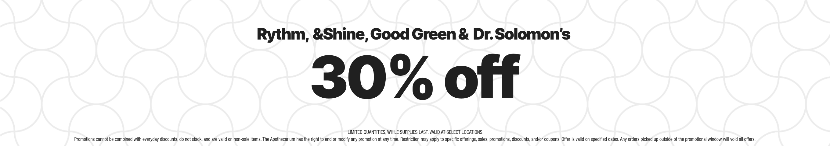 Cannabis Promo, Cannabis Sales, Cannabis Discounts, Cannabis on Sale, 30% off Rythm, &Shine, Dr. Solomon's, Good Green 