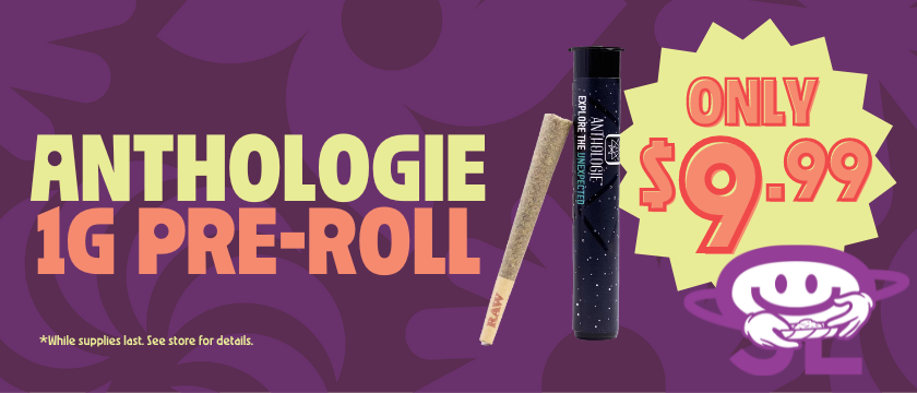 Cannabis Promo, Cannabis Sales, Cannabis Discounts, Cannabis on Sale, Add 1G Anthologie Pre-Roll for $9.99