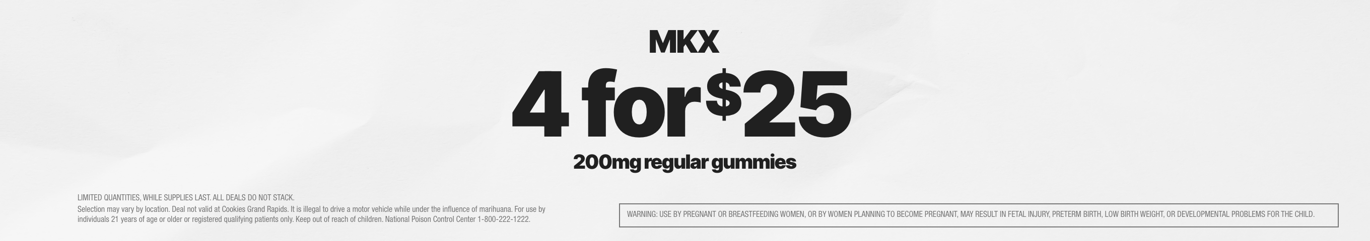 Cannabis Promo, Cannabis Sales, Cannabis Discounts, Cannabis on Sale, 4 FOR $25 MKX 200MG GUMMIES