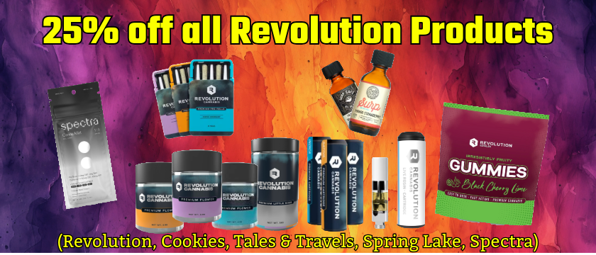 Cannabis Promo, Cannabis Sales, Cannabis Discounts, Cannabis on Sale, 25% off Revolution 