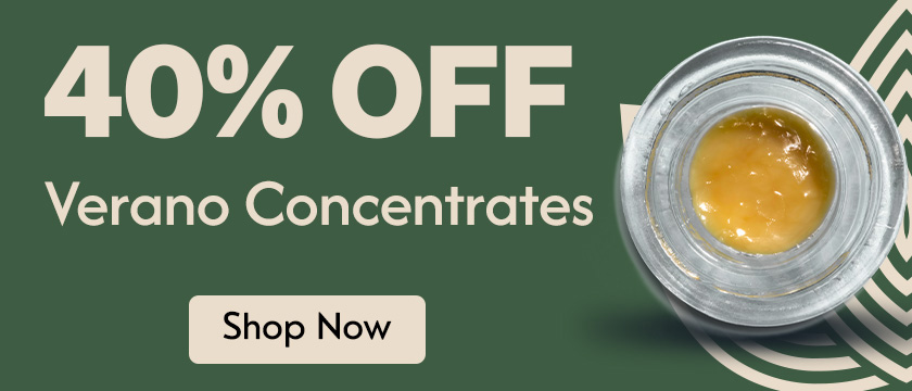 Cannabis Promo, Cannabis Sales, Cannabis Discounts, Cannabis on Sale, 40% Off Verano Concentrates