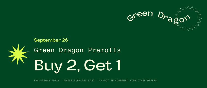 Cannabis Promo, Cannabis Sales, Cannabis Discounts, Cannabis on Sale, SEP 26 ONLY: Buy 2 get 1 Green Dragon Prerolls