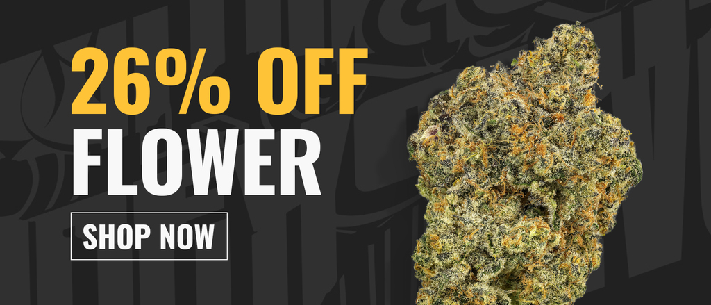 Cannabis Promo, Cannabis Sales, Cannabis Discounts, Cannabis on Sale, 26% off Flower