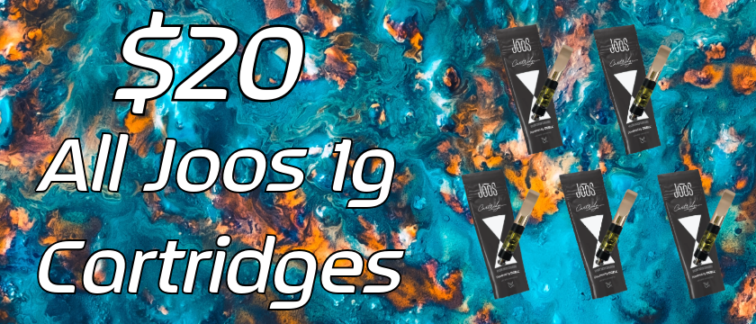 Cannabis Promo, Cannabis Sales, Cannabis Discounts, Cannabis on Sale, $20 1g Joos Cartridges