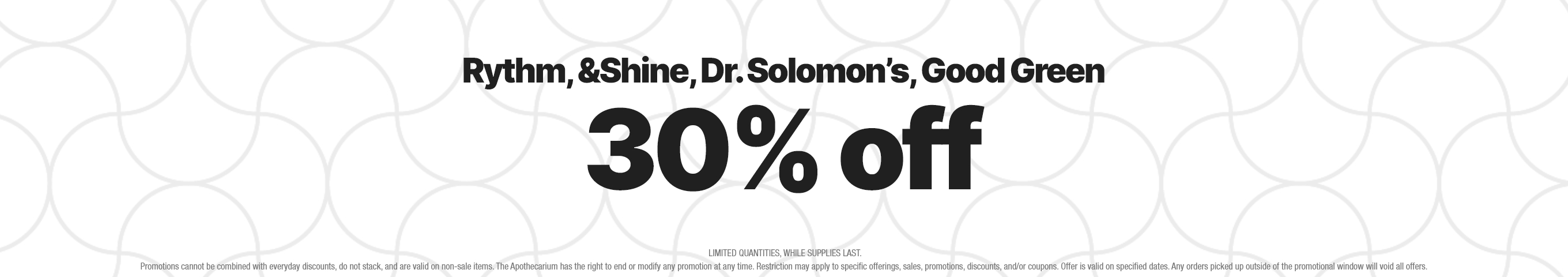 Cannabis Promo, Cannabis Sales, Cannabis Discounts, Cannabis on Sale, 30% off Rythm, &Shine, Dr. Solomon's, Good Green 