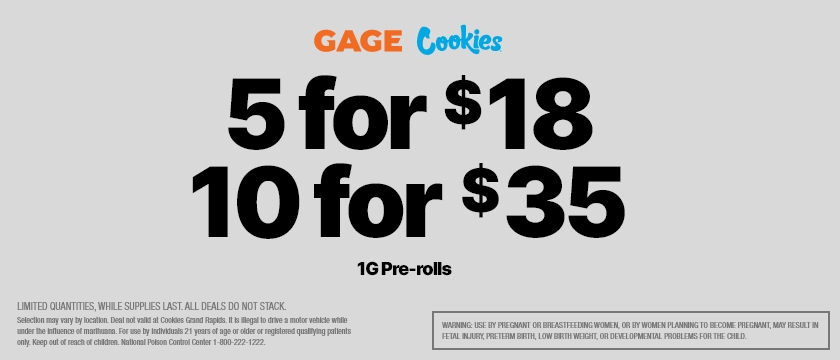 Cannabis Promo, Cannabis Sales, Cannabis Discounts, Cannabis on Sale, GAGE & COOKIES 1G PRE-ROLLS - 5 FOR $18 OR 10 FOR $35