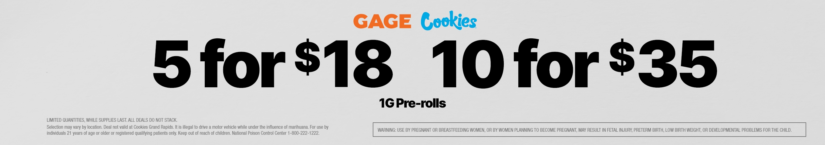 Cannabis Promo, Cannabis Sales, Cannabis Discounts, Cannabis on Sale, GAGE & COOKIES 1G PRE-ROLLS - 5 FOR $18 OR 10 FOR $35