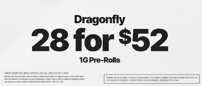 Cannabis Promo, Cannabis Sales, Cannabis Discounts, Cannabis on Sale, 28 FOR $52 DRAGONFLY 1G PRE-ROLLS