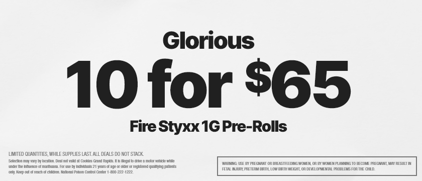 Cannabis Promo, Cannabis Sales, Cannabis Discounts, Cannabis on Sale, 10 FOR $65 GLORIOUS FIRE STYXX 1G PRE-ROLLS