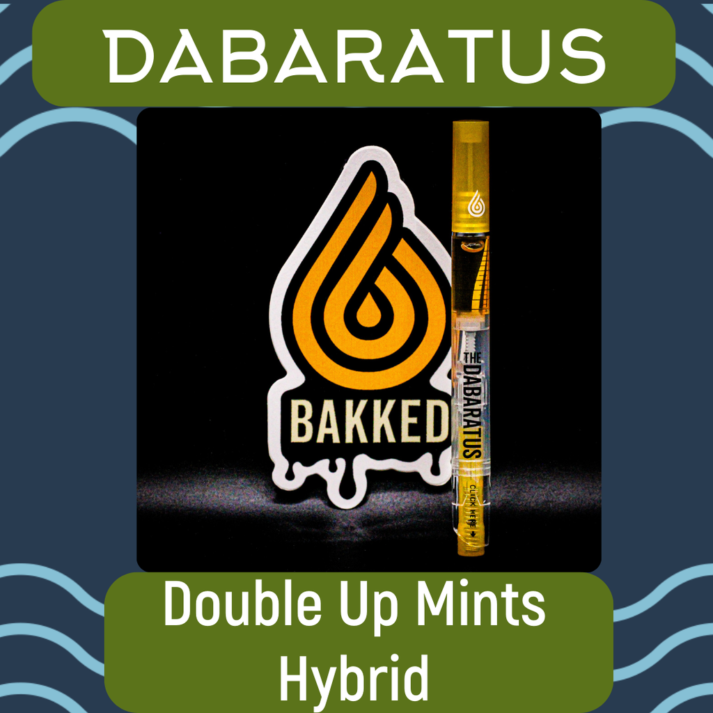 The Dabaratus | Double Up Mints Bakked