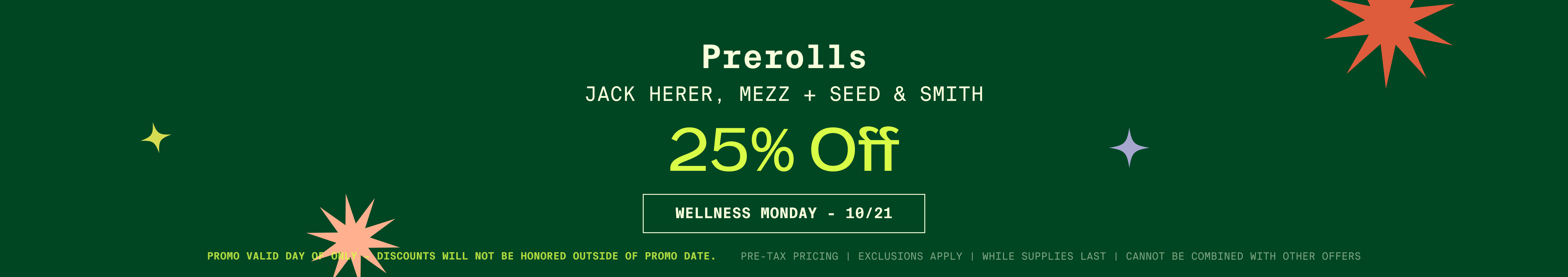 Cannabis Promo, Cannabis Sales, Cannabis Discounts, Cannabis on Sale, OCT 21 ONLY: 25% Select Prerolls for Wellness Monday