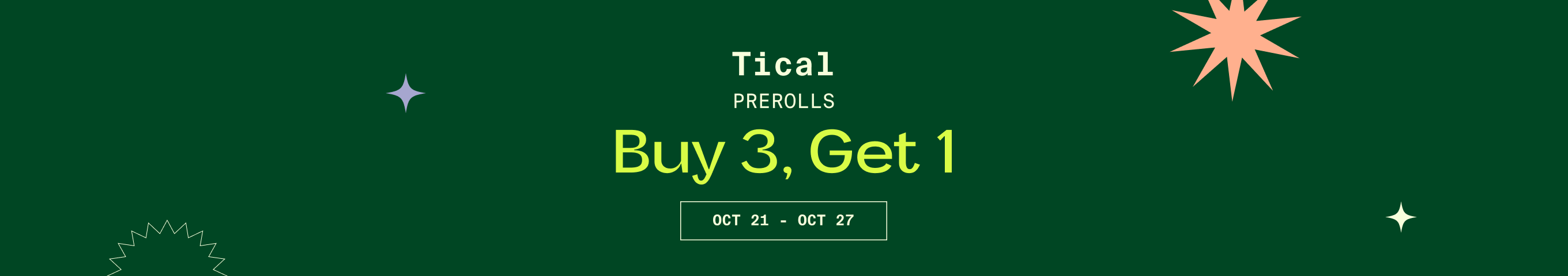 Cannabis Promo, Cannabis Sales, Cannabis Discounts, Cannabis on Sale, Buy 3 Tical Prerolls & Get 1 for a penny