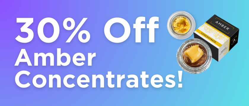 Cannabis Promo, Cannabis Sales, Cannabis Discounts, Cannabis on Sale, Thursday 30% off Amber Concentrates!