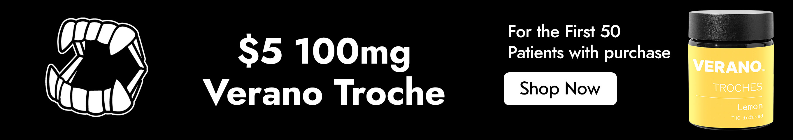 Cannabis Promo, Cannabis Sales, Cannabis Discounts, Cannabis on Sale, Doorbuster: $5 Verano Troche 100mg w/purchase First 50