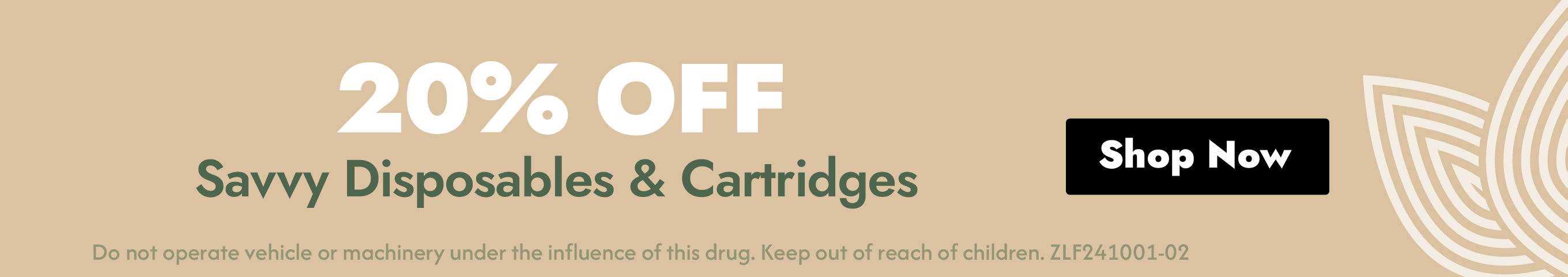 Cannabis Promo, Cannabis Sales, Cannabis Discounts, Cannabis on Sale, 20% OFF Savvy Cartridges & Disposables