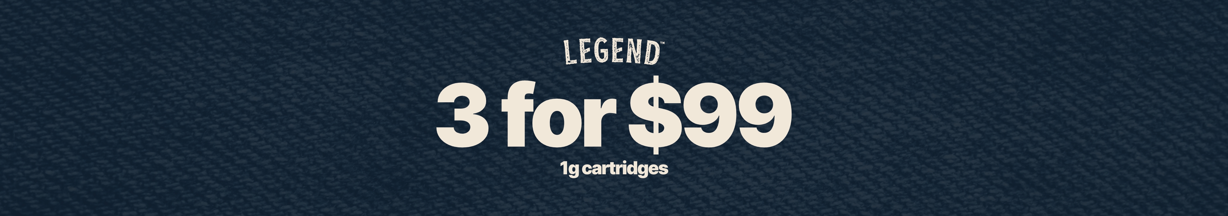 Cannabis Promo, Cannabis Sales, Cannabis Discounts, Cannabis on Sale, 3 Legend 1g Carts for $99