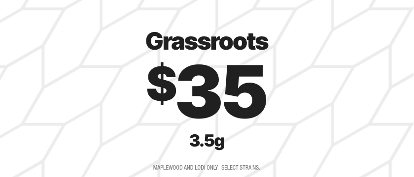 Cannabis Promo, Cannabis Sales, Cannabis Discounts, Cannabis on Sale, The Good Grass - $35 On Selected Grassroots 3.5g! WEB