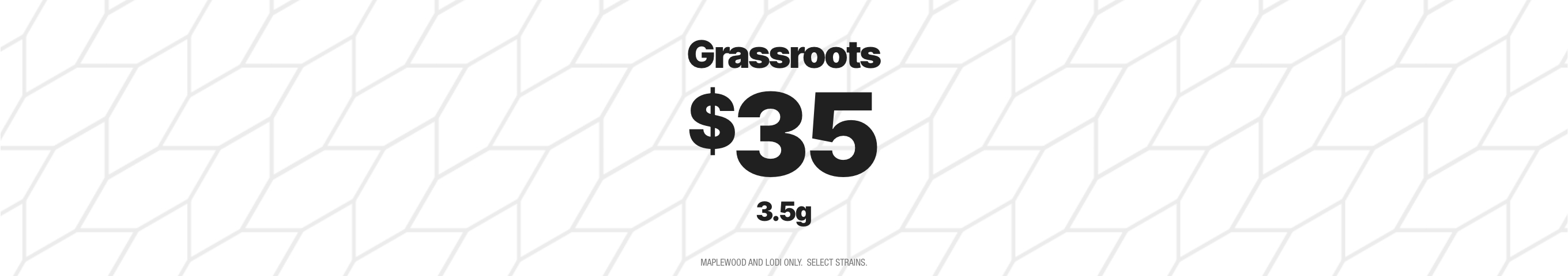 Cannabis Promo, Cannabis Sales, Cannabis Discounts, Cannabis on Sale, The Good Grass - $35 On Selected Grassroots 3.5g! WEB