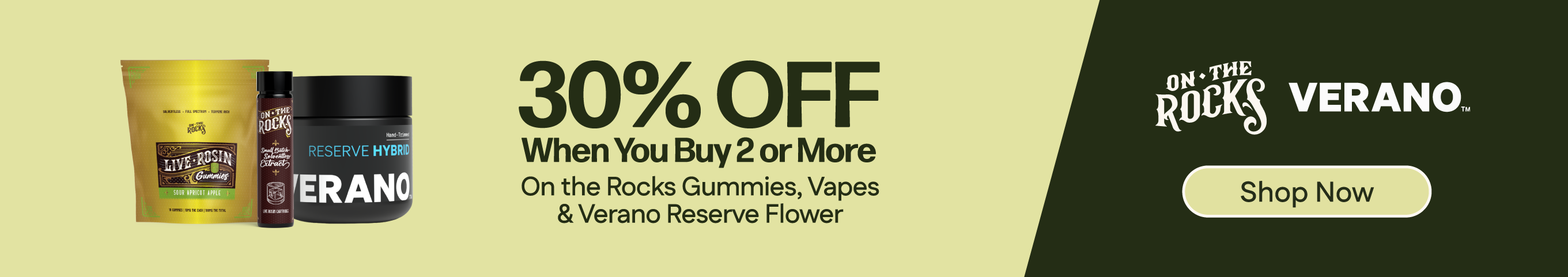 30% OFF When You Buy 2+ On the Rocks & Verano Reserve