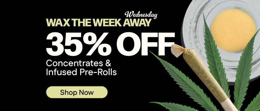 Wax the Week Away Wednesday - 35% Off Extracts & Infused PRs