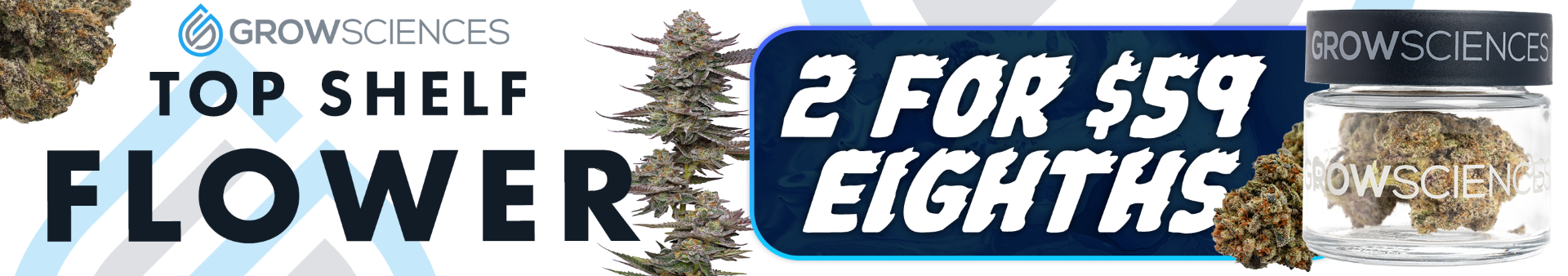2-for-$59 Grow Sciences 1/8ths EDLP