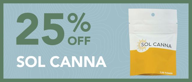 Cannabis Promo, Cannabis Sales, Cannabis Discounts, Cannabis on Sale, 25% off Sol Canna