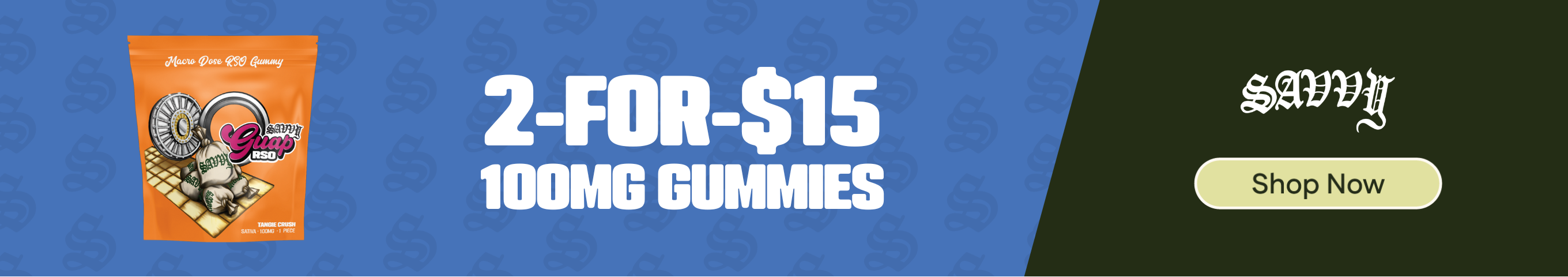 2-for-$15 or 3-for-$20 Savvy Guap 100mg Gummy
